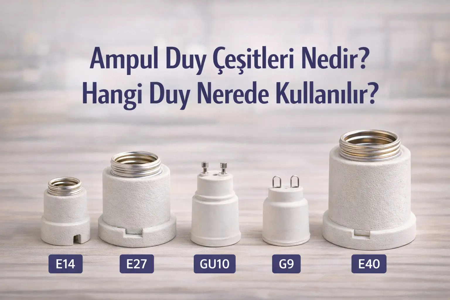 Ampul Duy Çeşitleri
